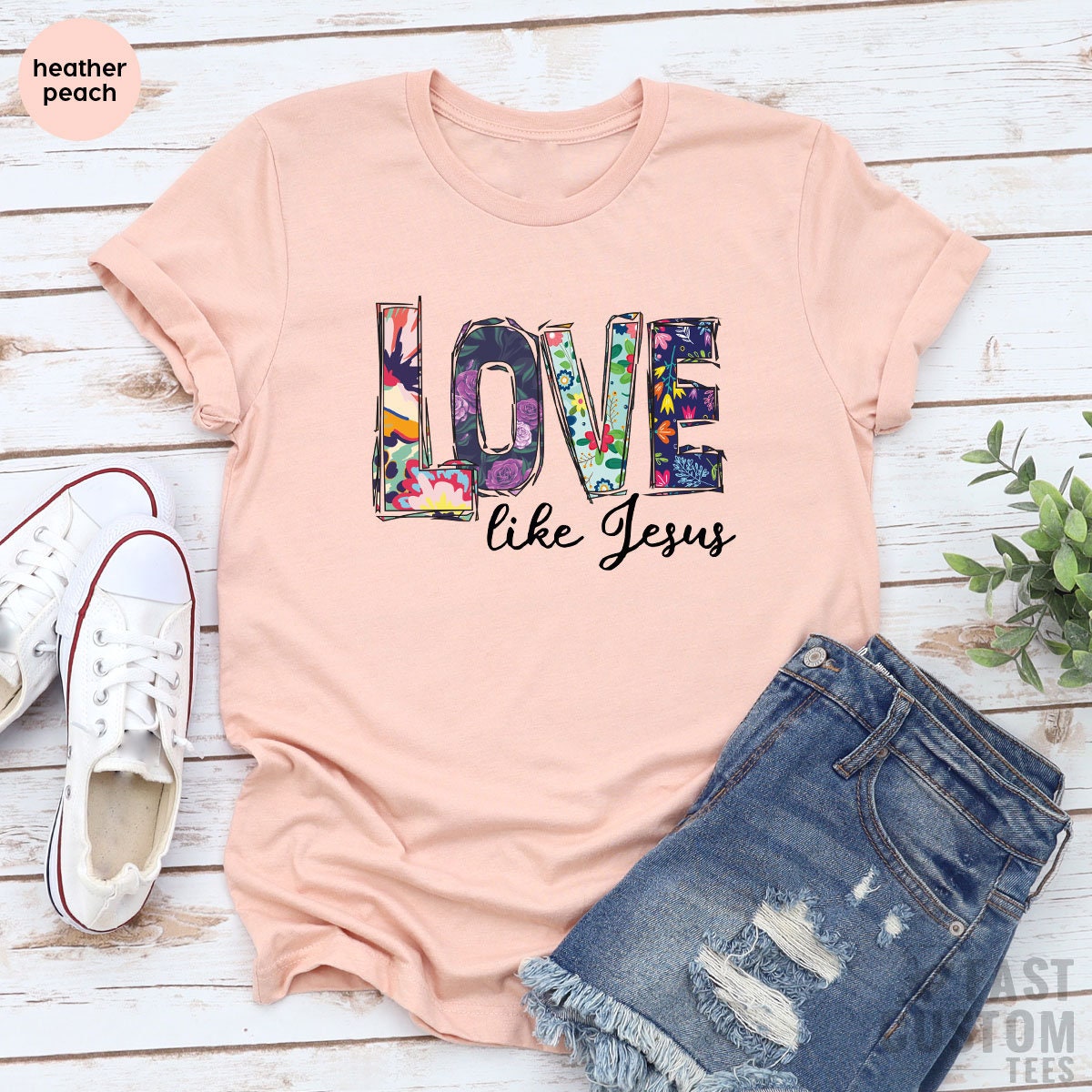 Love Like Jesus Shirt, Christian T-Shirt, Jesus T Shirt, Religious Shirt, Christmas Gift, Floral Shirt, Shirts For Women - Fastdeliverytees.com