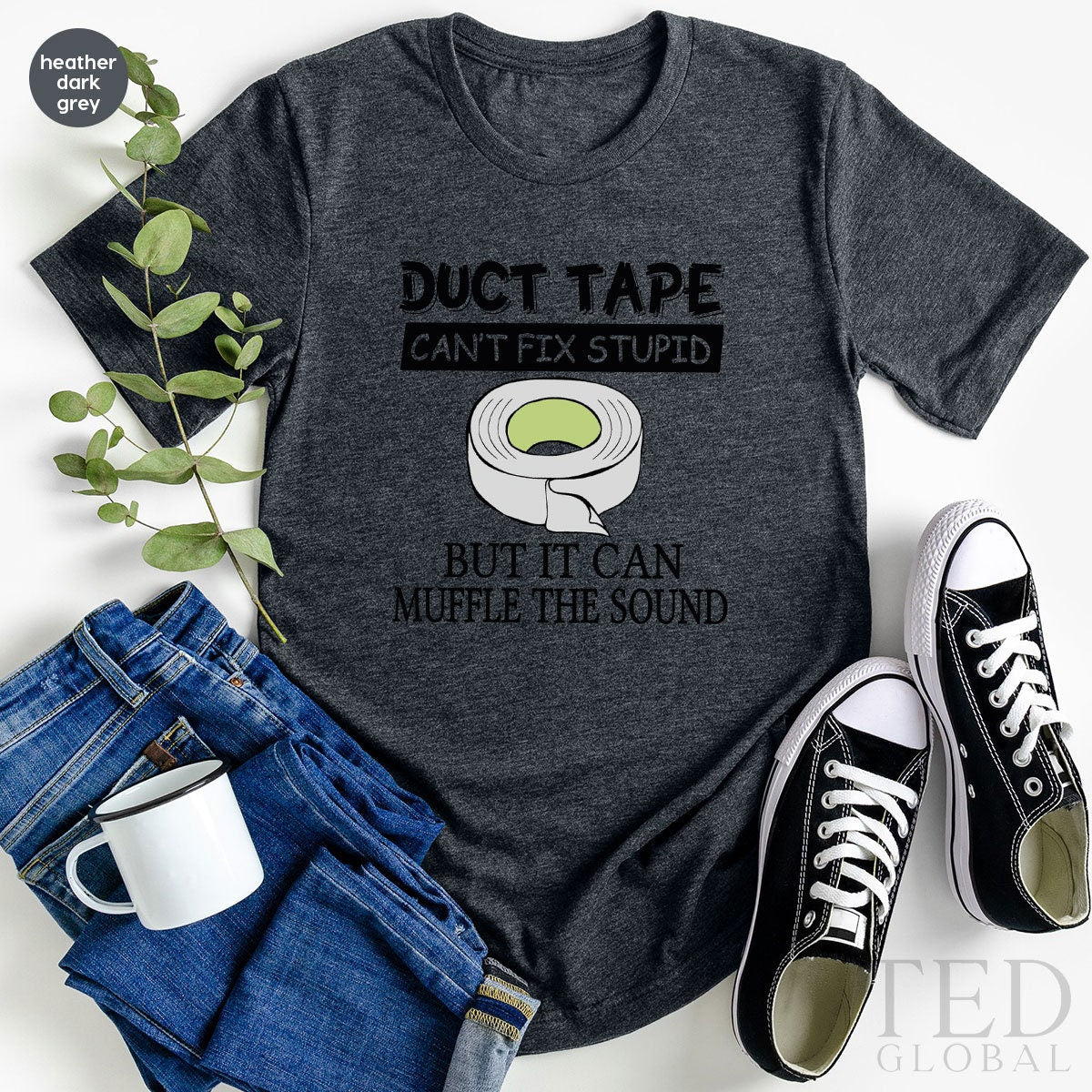 Funny Sarcastic Shirt, Funny Saying T-Shirt, Duct Tape T Shirt, Can't Fix Stupid Shirts, Sarcasm Girl Tee, Humorous T-Shirt, Gift For Her - Fastdeliverytees.com