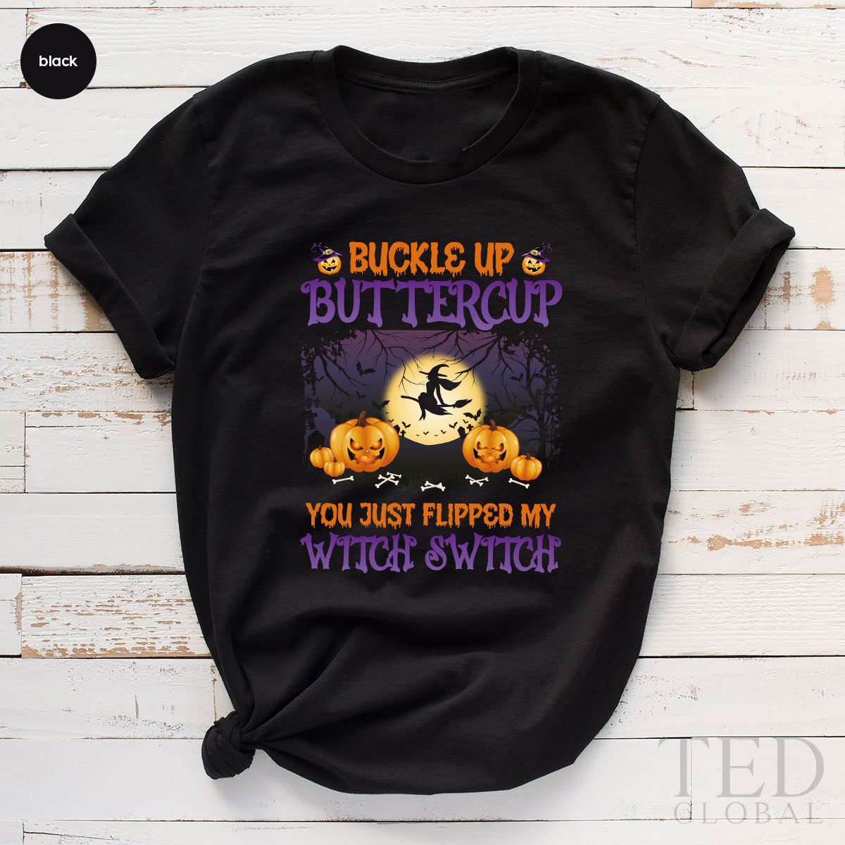 Halloween Shirt, Witch Switch T Shirt, Halloween Party Shirt, Buckle Up Buttercup Shirts, Fall Tee, Cute Pumpkin T-Shirt, Gift For Halloween - Fastdeliverytees.com