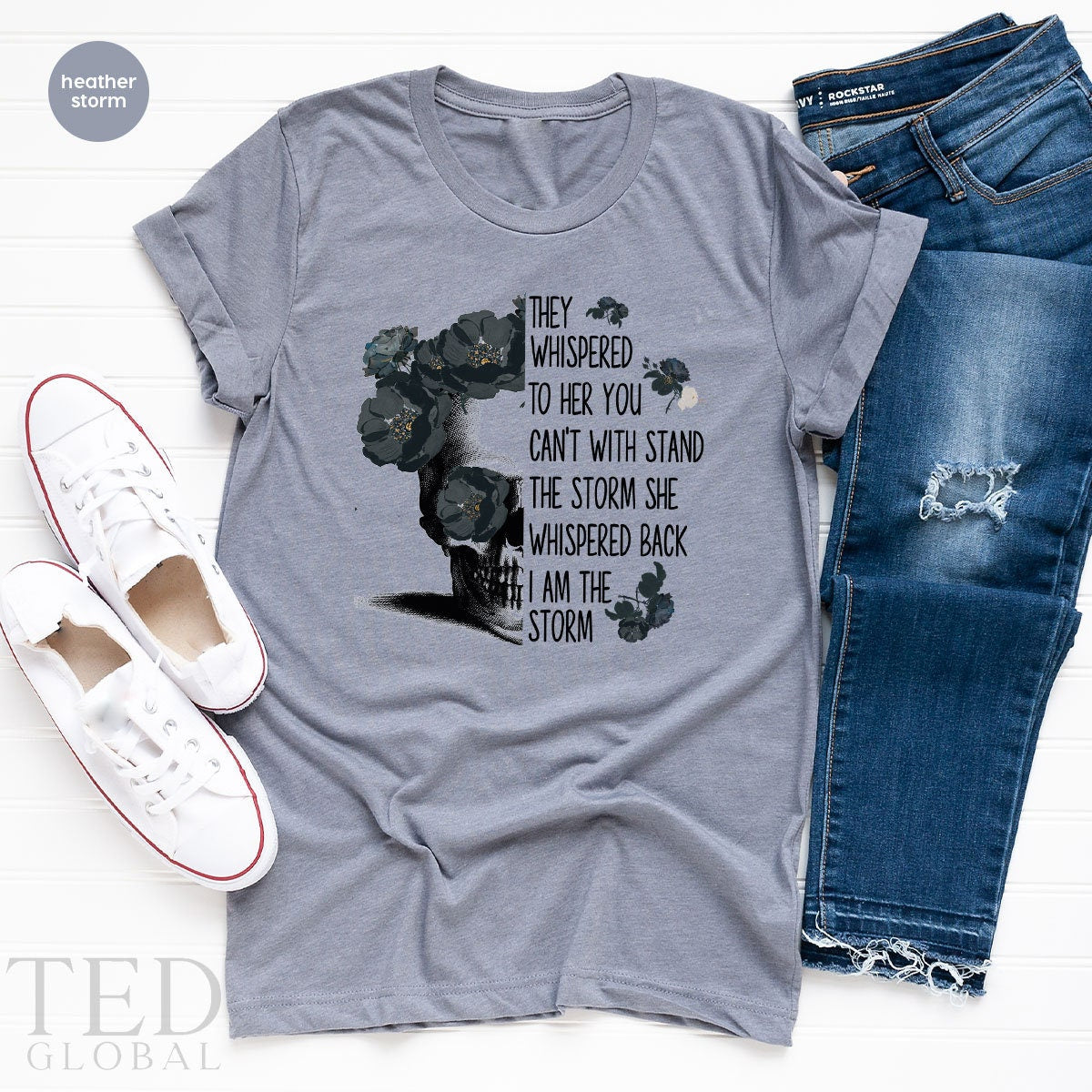 Cute Storm Shirt, Skull Woman Say Shirt, Be The Storm T Shirt, Whispered Shirt, Inspirational Tee, Strong Woman T-Shirt, Gift For Feminist - Fastdeliverytees.com