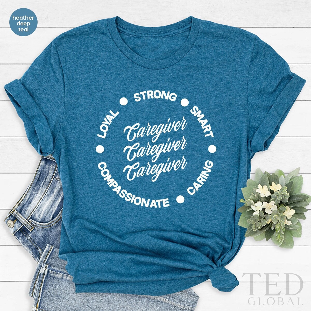 Caregiver TShirt, Healthcare Worker T Shirt, Strong Smart Caring Shirt, Shirt For Nurse, Care Giver Appreciation Gifts, Caregiver Gifts - Fastdeliverytees.com