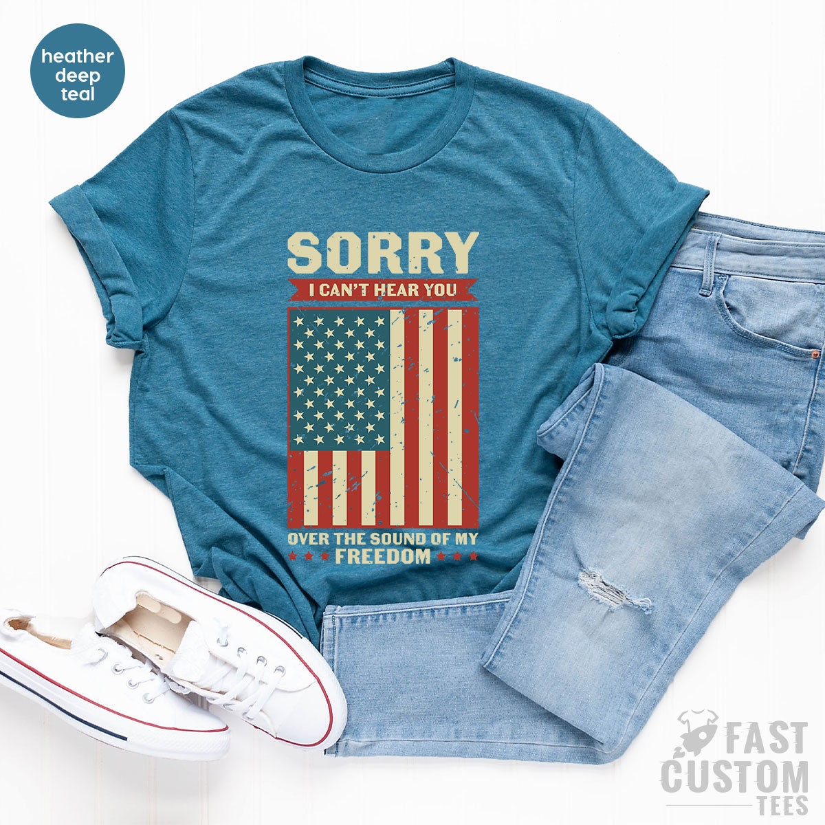 Patriotic Shirt, Sorry I Can't Hear You Over The Sound Of My Freedom, Independence T-Shirt, American Flag Shirt, USA Shirt, Patriot Shirt - Fastdeliverytees.com