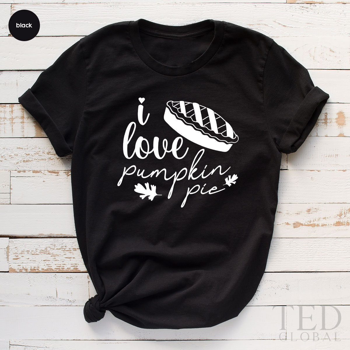 Cute I Love Pumpkin Pie T-Shirt, Funny Thanksgiving T Shirt, Family Fall Shirts, Autumn Shirt, Funny Pie TShirt, Gift For Thanksgiving - Fastdeliverytees.com