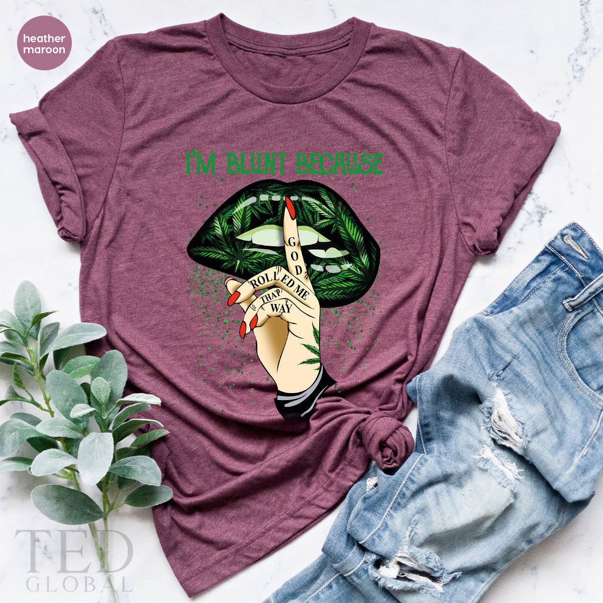I'm Blunt Because Shirt, Green Lip T Shirt, Cannabis Smoker T Shirt, Marijuana Shirts, Marijuana Tee, Weed Lover T-Shirt, 420 Marijuana Gift - Fastdeliverytees.com