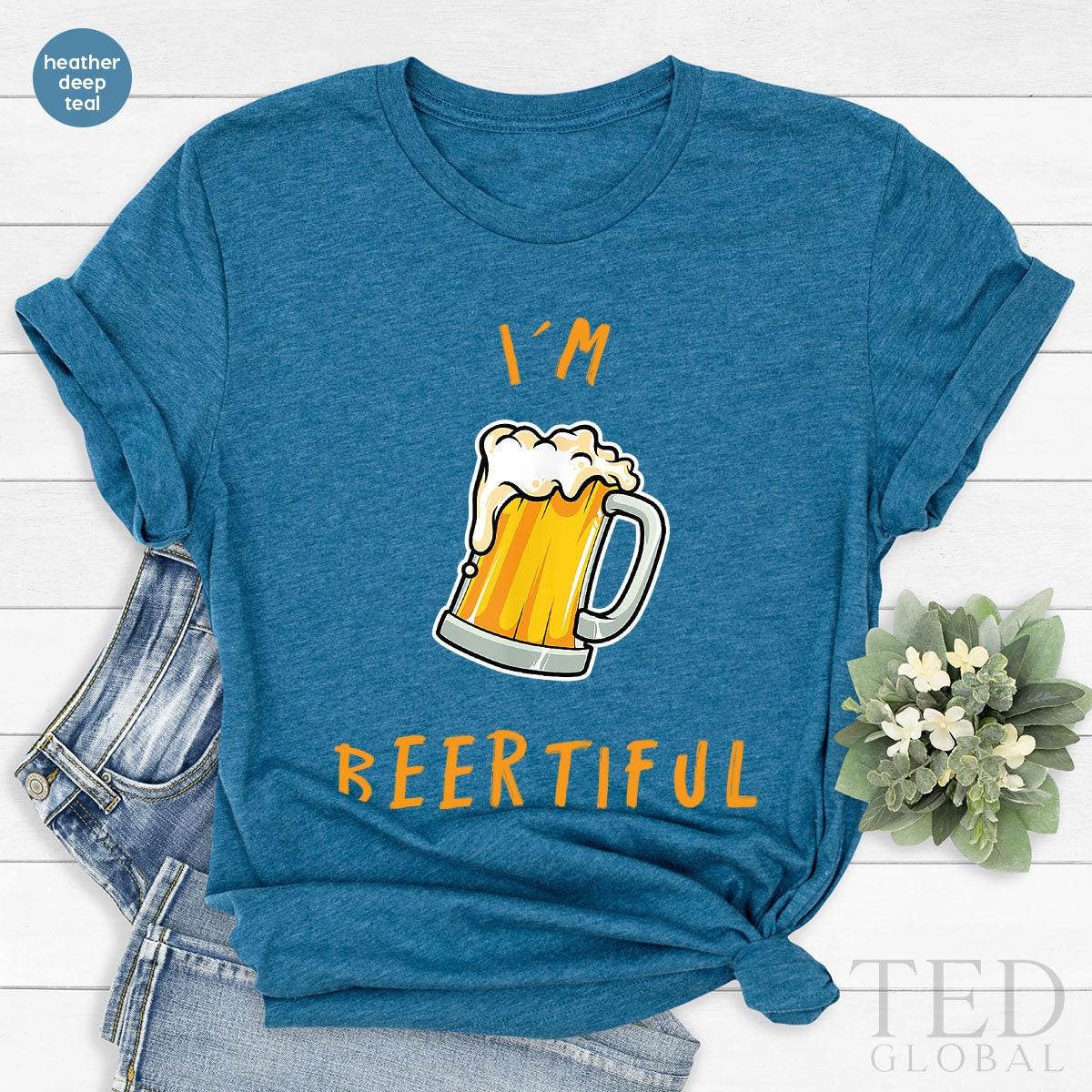 Cute Drinker T-Shirt, I'm Beertiful T Shirt, Beer Lover Tee, Drinking Day Shirts, Weekend Party Shirt, Funny Alcohol TShirt, Gift For Barmen - Fastdeliverytees.com
