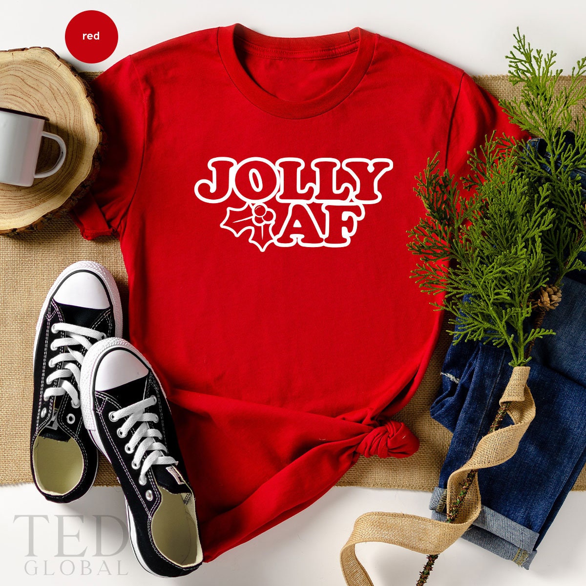 Jolly AF Funny Christmas T-Shirt, Women Christmas T Shirt, Family Christmas Shirts, Holiday Outfit Shirt, Xmas TShirt, Gift For Christmas - Fastdeliverytees.com